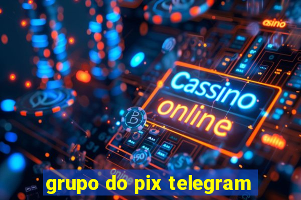 grupo do pix telegram